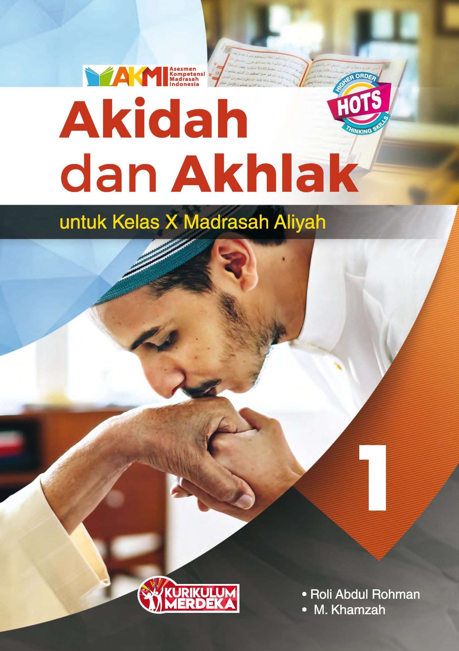 Akidah dan Akhlak : Untuk Kelas X Madrasah Aliyah