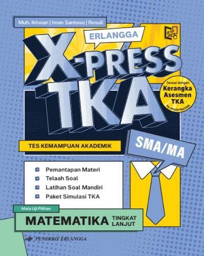 X-PRESS TKA MATEMATIKA TINGKAT LANJUT SMA/MA