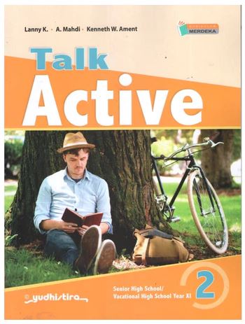 TALK ACTIVE 2 : K. Merdeka :  Senior High School / Vacational High School Year XI