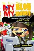 My Blog, My Money : Cara Jitu Menjual Text Link Ads di Blog Untuk Pemula