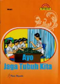 Ayo Jaga Tubuh Kita