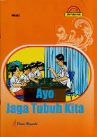 Ayo Jaga Tubuh Kita