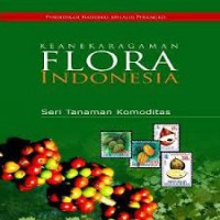 Keanekaragaman Flora Indonesia Seri Tanaman Komoditas