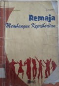 REMAJA MEMBANGUN KEPRIBADIAN