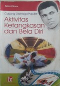 AKTIVITAS KETANGKASAN DAN BELA DIRI