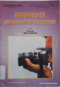 FOTOGRAFI SEBAGAI USAHA ALTERNATIF