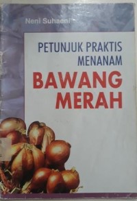 PETUNJUK PRAKTIS MENANAM BAWANG MERAH