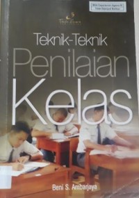 Teknik - Teknik Penilaian Kelas