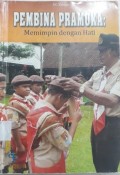 PEMBINA PRAMUKA: Memimpin dengan hati