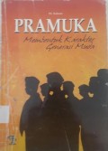 PRAMUKA MEMBENTUK KARAKTER GENERASI MUDA