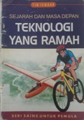 SEJARAH DAN MASA DEPAN TEKNOLOGI YANG RAMAH