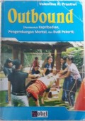 OUTBOUND : (Pembentuk Kepribadian, Pengembangan Mental, dan Budi Pekerti)