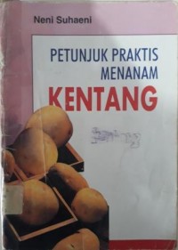 PETUNJUK PRAKTIS MENANAM KENTANG