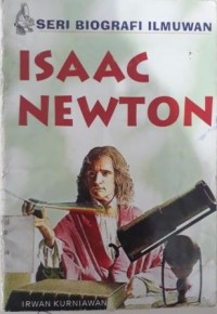 SERI BIOGRAFI ILMUWAN ISAAC NEWTON