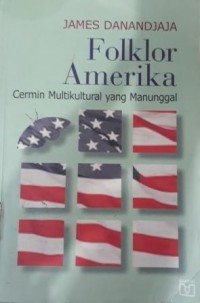 FOLKLOR AMERIKA: Cermin multikultural yang manunggal