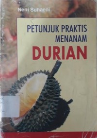 PETUNJUK PRAKTIS MENANAM DURIAN