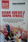 UJIAN SUKSES TANPA STRESS