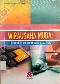 WIRAUSAHA MUDA : SUKSES BERBISNIS ONLINE