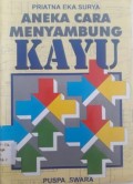 ANEKA CARA MENYAMBUNG KAYU