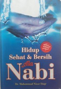 HIDUP SEHAT & BERSI ALA NABI