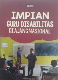 IMPIAN GURU DISABILITAS DI AJANG NASIONAL