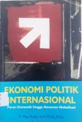 EKONOMI POLITIK INTERNASIONAL: PERAN DOMESTIK HINGGA ANCAMAN GLOBALISASI