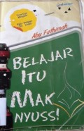 BELAJAR ITU MAK NYUSS