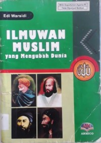 ILMUWAN MUSLIM YANG MENGUBAH DUNIA