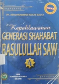 KEPAHLAWANAN GENERASI SHAHABAT RASULULLAH SAW 4