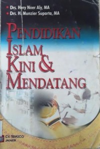 PENDIDIKAN ISLAM KINI DAN MENDATANG