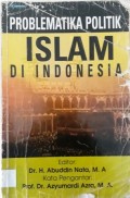 Problematika Politik Islam Di Indonesia