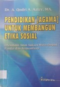 PENDIDIKAN [AGAMA] UNTUK MEMBANGUN ETIKA SOSIAL