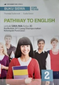 Pathway To English, Untuk SMA/MA Kls XI Kurikulum 2013 Yang disempurnakan,  Kelompok Peminatan