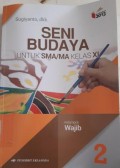 Seni Budaya, Untuk SMA/MA Kls XI, Kelompok Wajib  2