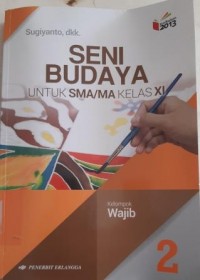 Seni Budaya, Untuk SMA/MA Kls XI, Kelompok Wajib  2