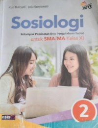 Sisiologi, Kelompok Peminatan Ilmu Pengetahuan Sosial, Untuk SMA/MA Kls XI