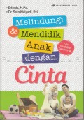 Melindungi dan Mendidik Anak Dengan Cinta