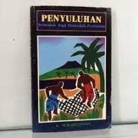 Penyuluhan : Petunjuk Bagi Penyuluh Pertanian