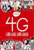 4 G : Guru Gaul Guru Galau