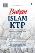Bukan Islam Ktp : Mengislamkan Orang Islam