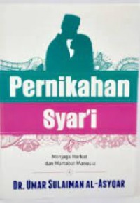 Pernikahan Syar'i : Menjaga Harkat dan Martabat Manusia
