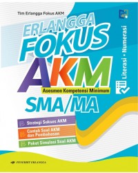 Erlangga Fokus AKM (Asesmen Kompetensi Minimum) SMA/MA