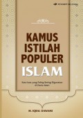 Kamus Istilah Populer Islam :  Kata-Kata Yang Sering Digunakan Di Dunia Islam