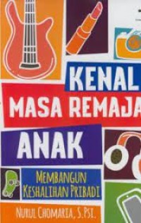 KENAL MASA REMAJA ANAK: Membangun Keshalihan Pribadi