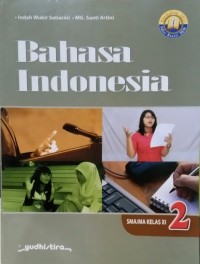 Bahasa Indonesia 2 : SMA/MA Kelas XI