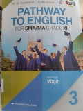 PATHWAY TO ENGLIH For  SMA/MA Grade XII