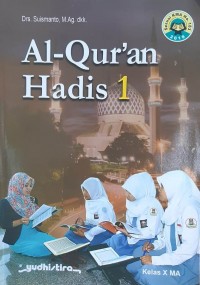 AL QUR'AN HADITS 1 : KLS X MA