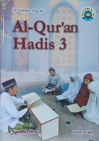 AL QUR'AN HADIS 3 KLS XII MA