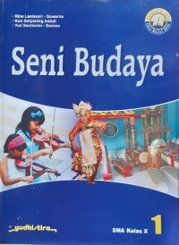 SENI BUDAYA 1 : SMA KELAS X