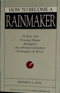 How To Become Rainmaker: 50 Kiat Jitu Pawang Hujan ...